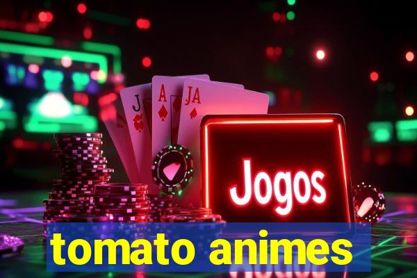 tomato animes